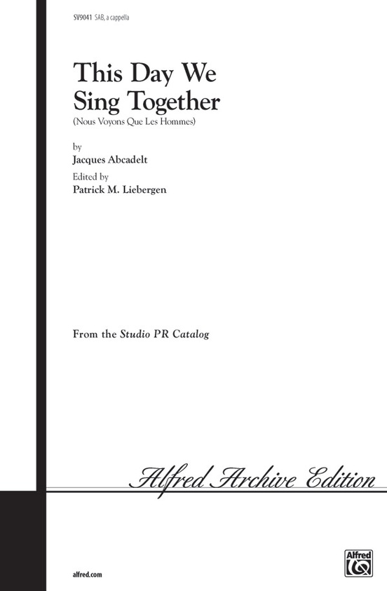 This Day We Sing Together (Nous Voyons Que Les Hommes)