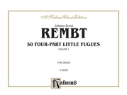 Rembt: 50 Four-part Little Fugues, Volume I