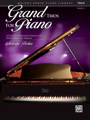 Grand Trios for Piano, Book 5: 4 Intermediate Pieces for One Piano, Six Hands