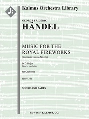 Music for the Royal Fireworks, HWV 351 (Fireworks Music; Concerto Grosso No. 26)