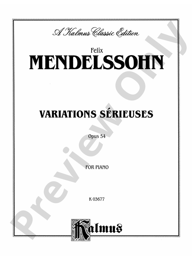 Mendelssohn: Variations Sérieuses, Opus 54: Piano: Felix Mendelssohn ...