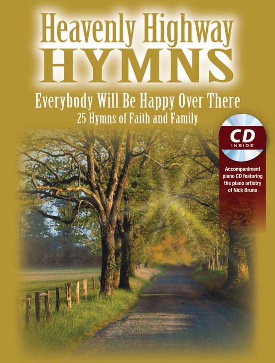 Heavenly Highway Hymns: Everybody Will Be Happy Over There