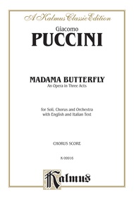 Madame Butterfly, An Opera in Three Acts