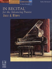 In Recital for the Advancing Pianist, Jazz & Blues