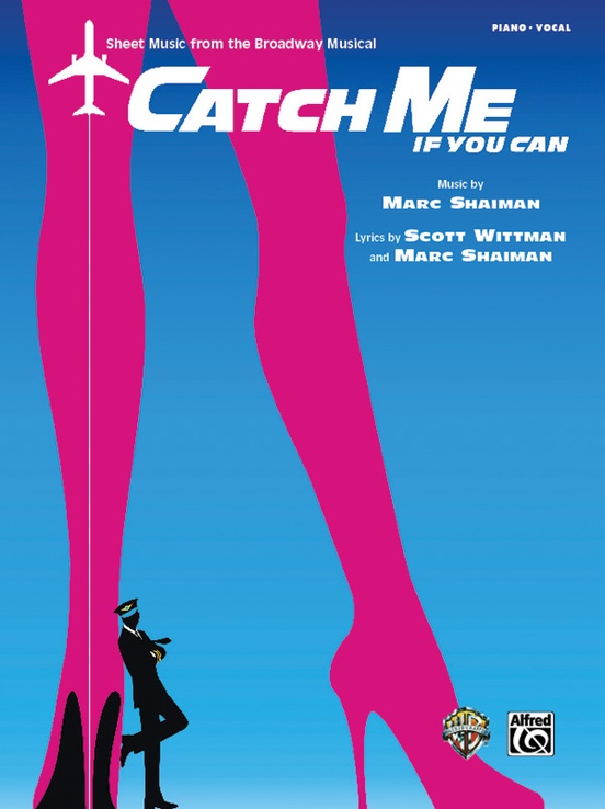 Catch Me If You Can: Sheet Music from the Broadway Musical: : Marc Shaiman