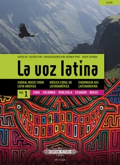 La voz latina: Choral Music from Latin America for SATB Choir, Vol. 1