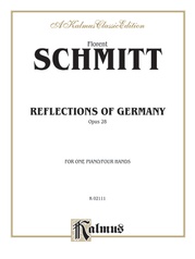 Schmitt: Reflections of Germany, Op. 28