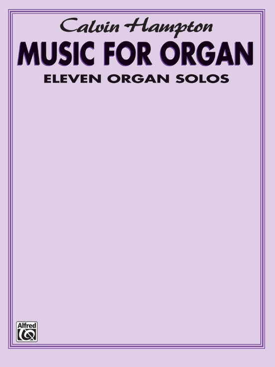 Calvin Hampton: Music for Organ