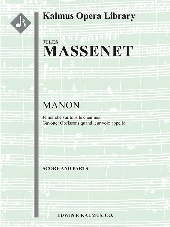 Manon, Act III: "Je marche sur tous les chemins;" Gavotte (excerpt)
