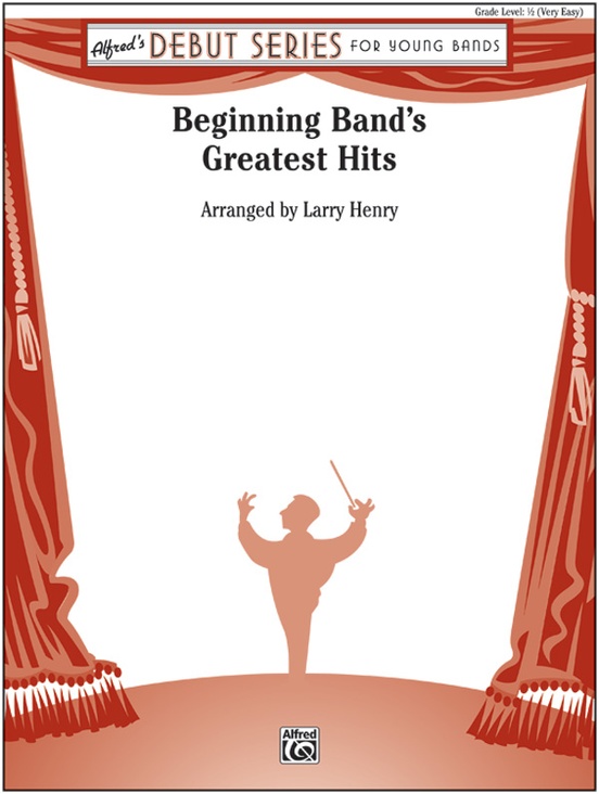 Beginning Band S Greatest Hits Concert Band Conductor Score Parts Larry Henry