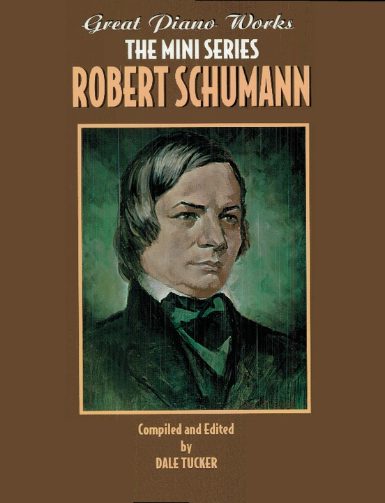 Great Piano Works -- The Mini Series: Robert Schumann