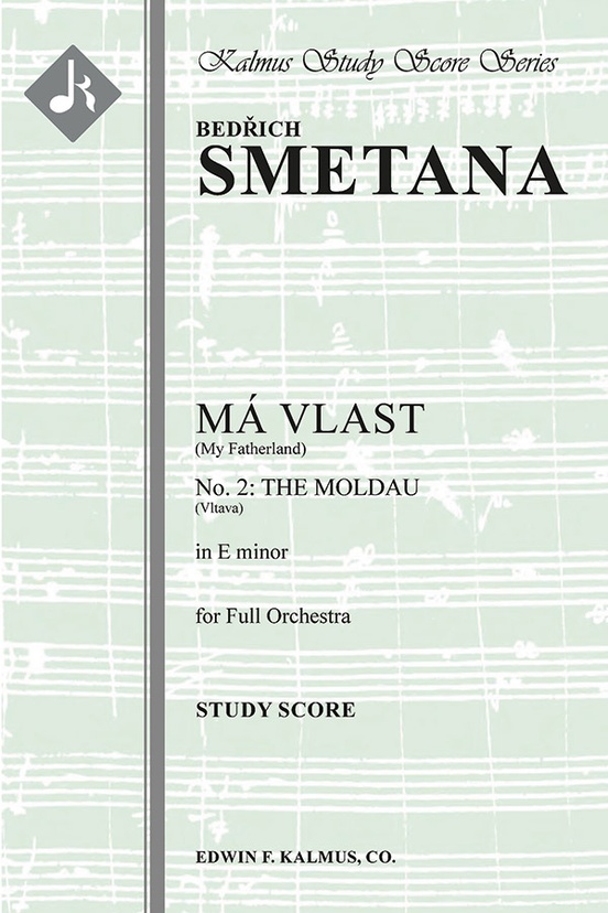 My Fatherland (Ma Vlast), No. 2: The Moldau (Vltava): Full Orchestra ...