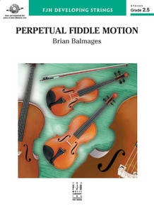 Perpetual Fiddle Motion: Violin 2: Violin 2 Part: Brian Balmages ...