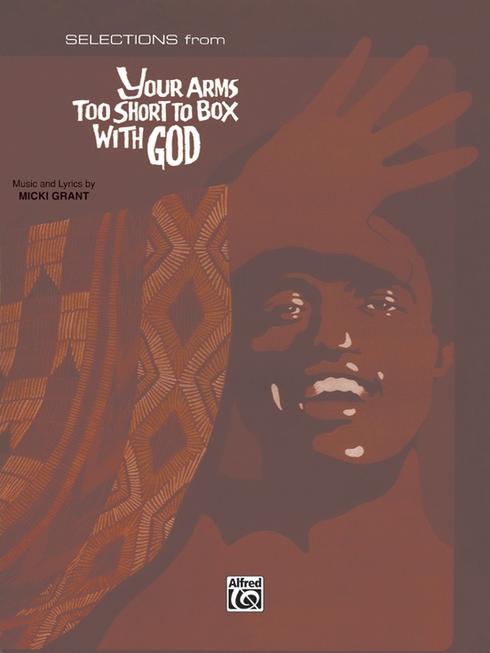 Your Arms Too Short to Box with God: Selections