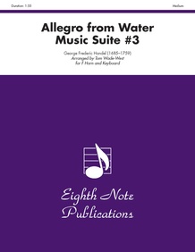 Allegro (from <i>Water Music</i> Suite #3)