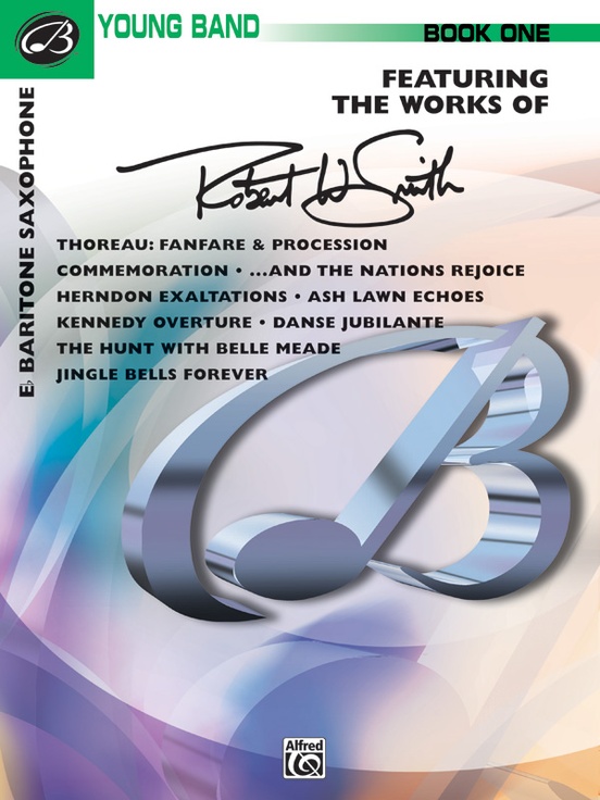 Belwin Young Band, Book One (featuring the works of Robert W. Smith)