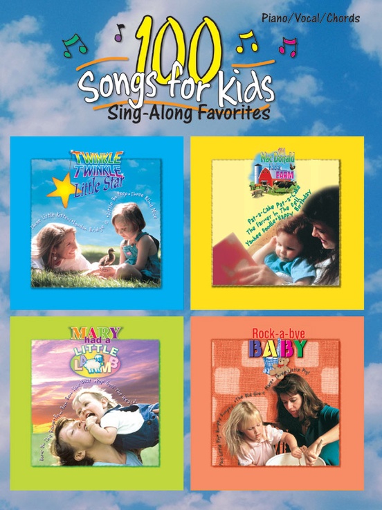 100 Songs for Kids (Sing-Along Favorites): Piano/Vocal