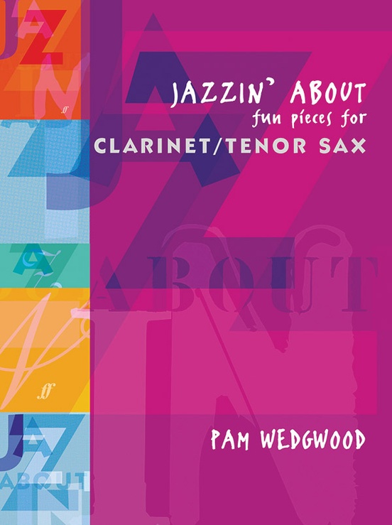 Jazzin' About: Fun Pieces for Clarinet / Tenor Sax