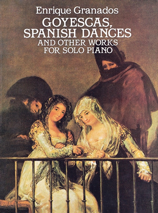 Goyescas, Spanish Dances, and Other Works