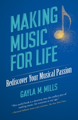 Making Music for Life: Rediscover Your Musical Passion