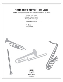 Harmony's Never Too Late: Drums