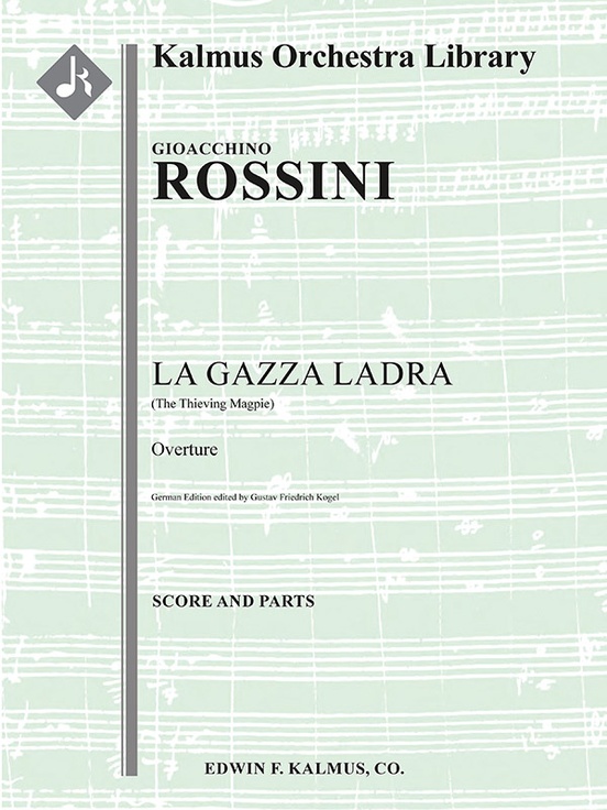 La Gazza Ladra (The Thieving Magpie): Overture (German edition)