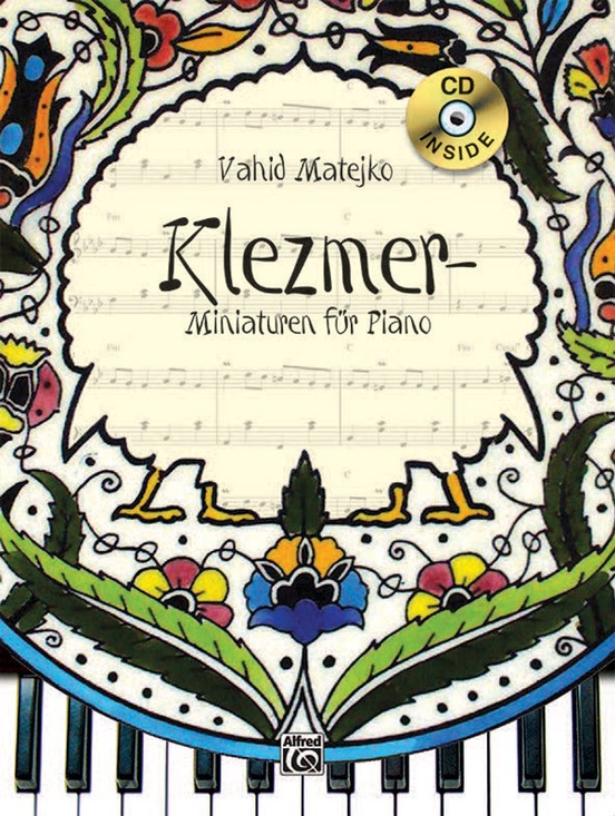 Vahid Matejkos Klezmer-Miniaturen für Piano
