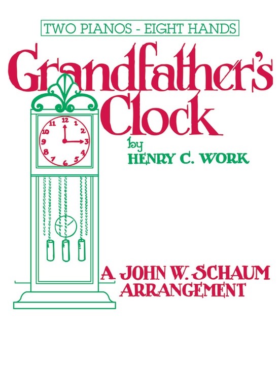 Grandfather's Clock - Piano Quartet (2 Pianos, 8 Hands)
