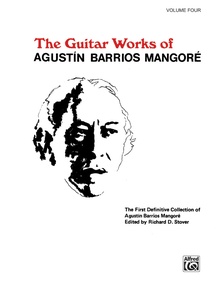 Guitar Works of Agustín Barrios Mangoré, Vol. IV
