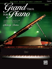 Grand Trios for Piano, Book 2: 4 Elementary Pieces for One Piano, Six Hands