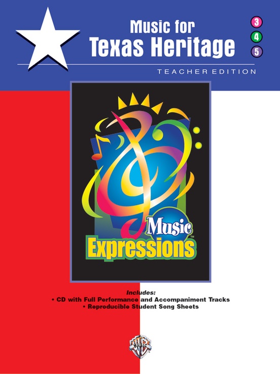 Music Expressions™ Supplementary Grades 3-5: Music for Texas Heritage