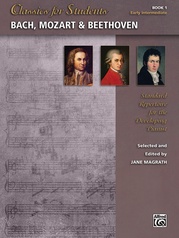 Classics for Students: Bach, Mozart & Beethoven, Book 1