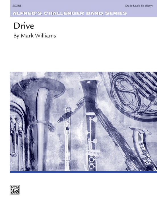 Drive: Concert Band Conductor Score & Parts: Mark Williams | Sheet