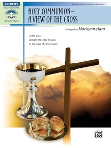 Holy Communion--A View of the Cross