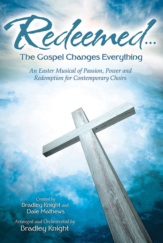 Redeemed . . . The Gospel Changes Everything