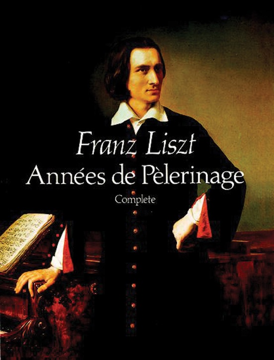 Années de Pèlerinage, Complete: Piano Book: Franz Liszt