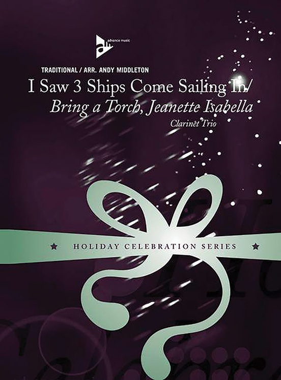 I Saw Three Ships Come Sailing In / Bring a Torch, Jeanette Isabella