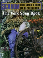 Schaum Solo Piano Album Series: The Folk Song Book