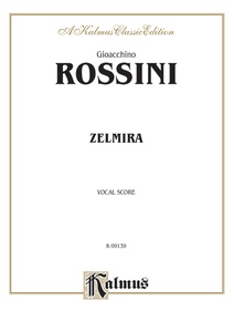 Zelmira, An Opera in Two Acts