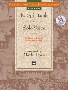 The Mark Hayes Vocal Solo Collection: 10 Spirituals For Solo Voice 