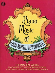 Piano Music of Louis Moureau Gottschalk