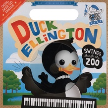 Baby Loves Jazz: Duck Ellington Swings Through the Zoo