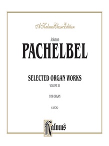 Selected Organ Works, Volume III