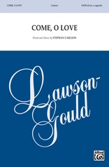 Come, O Love