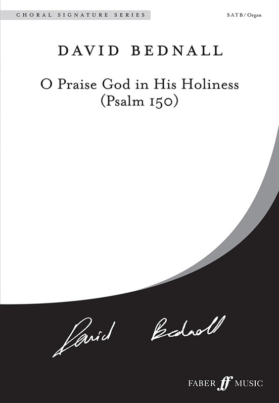 O Praise God in His Holiness (Psalm 150)