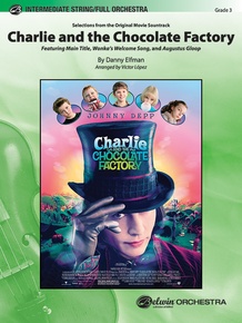 Charlie and the Chocolate Factory, Selections from: 1st Violin: 1st ...