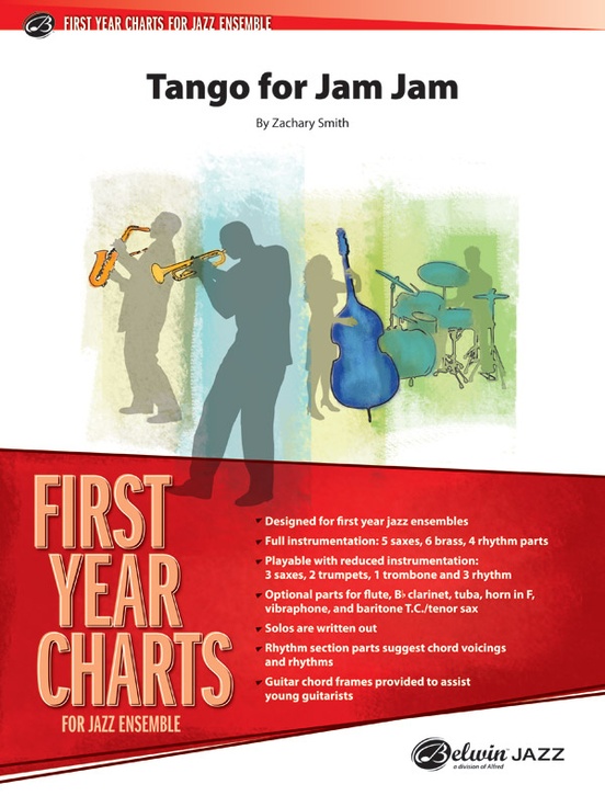 Tango for Jam Jam: Jazz Ensemble Conductor Score: Zachary Smith
