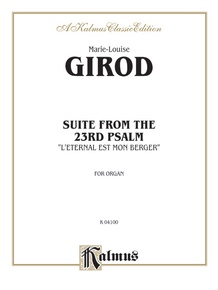 Girod: Suite from the 23rd Psalm "L'Eternal Est Mon Berger"