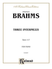 Brahms: Three Intermezzi, Op. 117