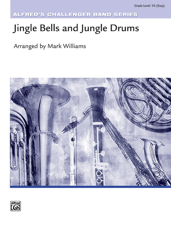 Jingle Bells and Jungle Drums Baritone T.C. Baritone T.C. Part